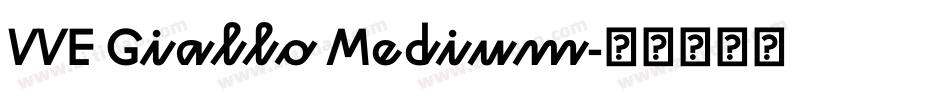 VVE Giallo Medium字体转换